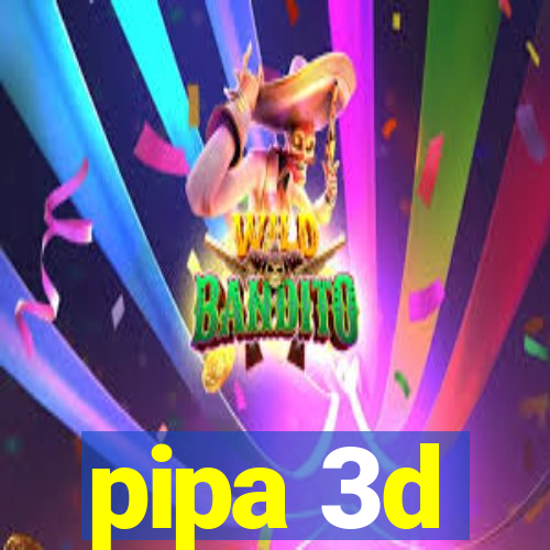 pipa 3d